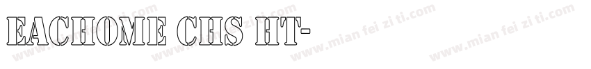 Eachome CHS HT字体转换